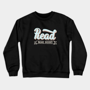 Read More Books Crewneck Sweatshirt